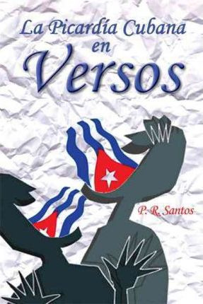 Libro La Picardia Cubana En Versos - P R Santos
