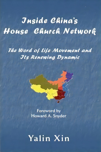 Inside China's House Church Nework, De Yalin Xin. Editorial Emeth Press, Tapa Blanda En Inglés