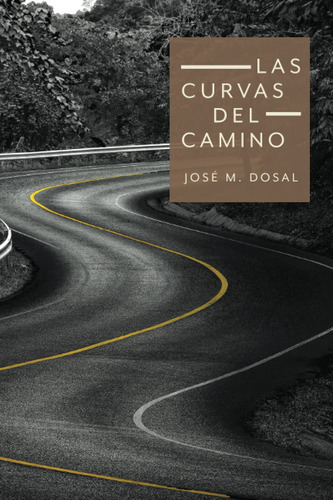 Libro: Las Curvas Del Camino (spanish Edition) - Tapa Blanda