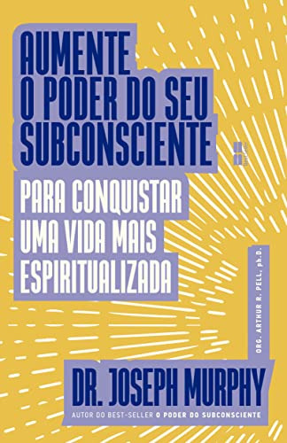 Libro Aumente O Poder Do Seu Subconsciente Para Conquistar U