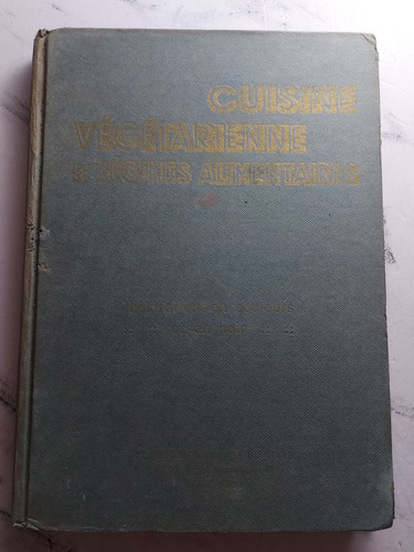 Antiguo Libro Cocina Vegetariana Francesa. Ian 985