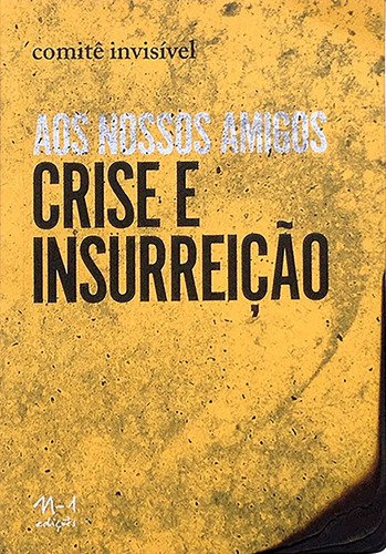 Aos Nossos Amigos: Crise E Inssureição, De Invisível, Comitê. Editorial Edlab Press Editora Eirele, Capa Mole Em Português, 2016