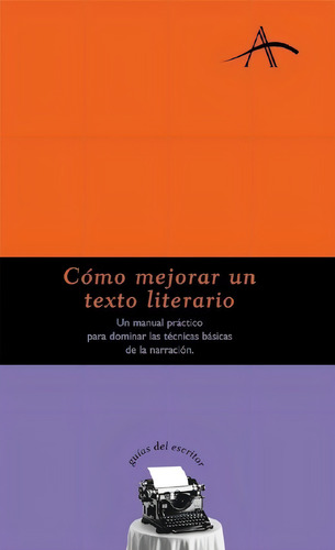 COMO MEJORAR UN TEXTO, de LOLA/ DINTEL FELIPE SABARICH. Editorial Alba Editorial en español