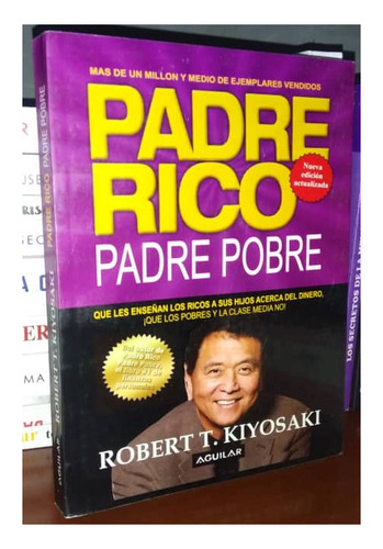 Padre Rico Padre Pobre Robert Kiyosaki Dinero Finanzas