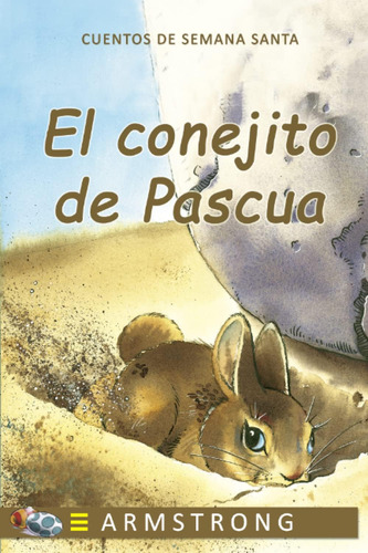 Libro: Conejito De Pascua: Una Dulce Historia (cuentos De Se