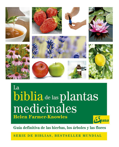 La Biblia De Las Plantas Medicinales / Helen Farmer-knowles