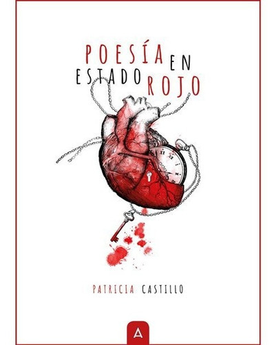 PoesÃÂa en estado rojo, de López Castillo, Patricia. Editorial Aliar 2015 Ediciones, S.L., tapa blanda en español