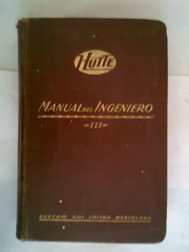 Manual Del Ingeniero Hutte Academia Hutte El Tomo 3