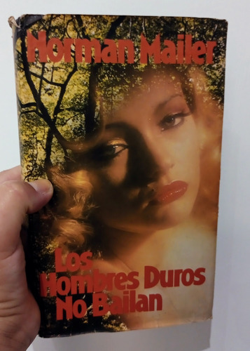 Los Hombres Duros No Bailan / Norman Mailer