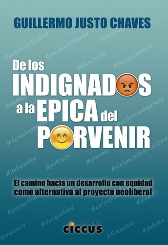 De Los Indignados A La Épica Del Porvenir - Ed. Ciccus