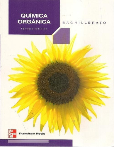 Libro Química Orgánica Bachillerato De Francisco Higinio Rec