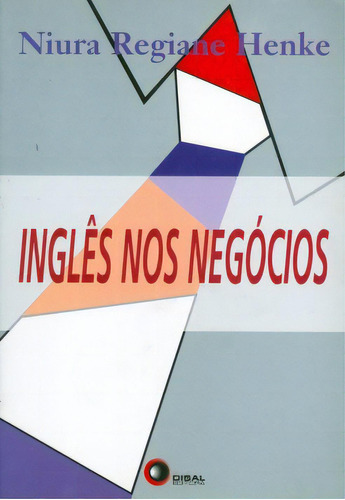 Inglês nos negócios, de Henke Regiane. Disal Editora, capa mole em português, 2007