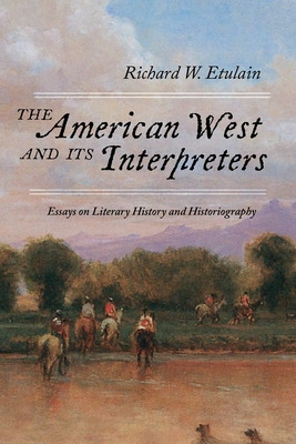 Libro The American West And Its Interpreters: Essays On L...