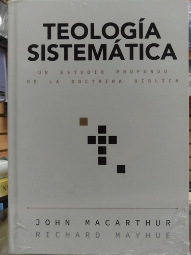 Teología Sistemática John Macarthur Richard Mayhue
