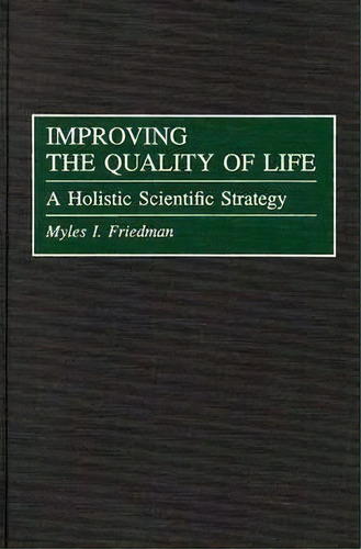 Improving The Quality Of Life, De Myles I. Friedman. Editorial Abc Clio, Tapa Dura En Inglés