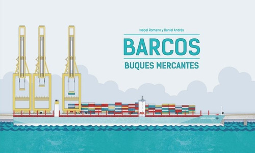 Barcos-buques Mercantes, De Andres Burguera, Daniel. Editorial Ediciones Nobel, Sa, Tapa Dura En Español