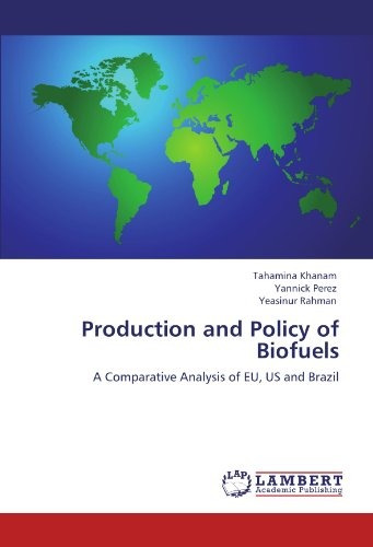 Production And Policy Of Biofuels A Comparative Analysis Of 