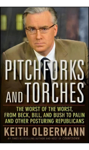 Pitchforks And Torches, De Keith Olbermann. Editorial Turner Publishing Company, Tapa Dura En Inglés