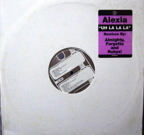 Alexia - Uh La La La - Remixes - 12$ - Importado