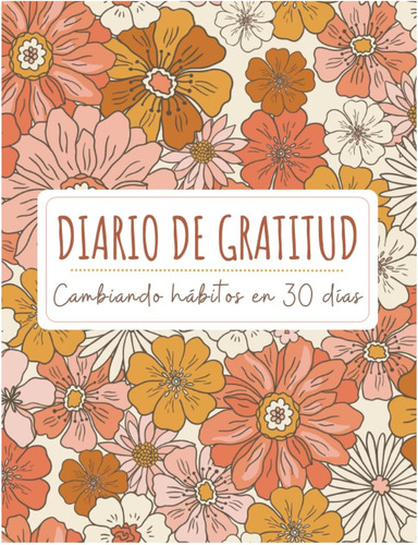 Libro: Diario De Gratitud: Cambiando Hábitos En 30 Días, Spa