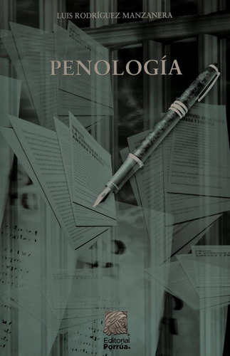 Penología: No, de Rodríguez Manzanera, Luis., vol. 1. Editorial Porrua, tapa pasta blanda, edición 8 en español, 2020