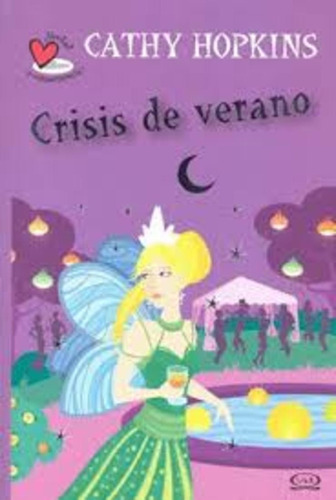 Crisis De Verano (verdad O Consecuencia) - Cathy Hopkins