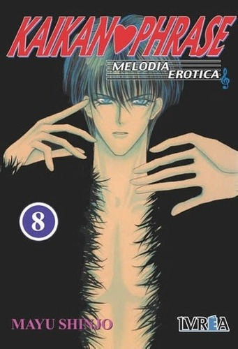 Kaikan Phrase 08 (melodia Erotica) ic) - Mayu Sh, de MAYU SHINJO. Editorial IVREA ESPAÑA en español