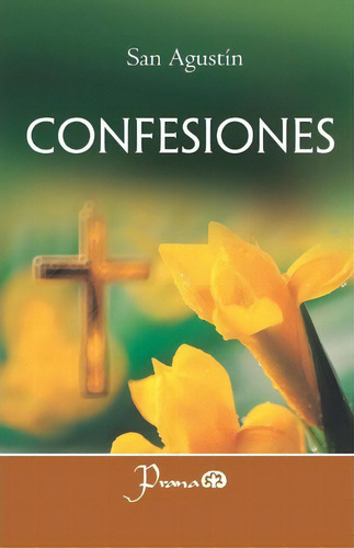 Confesiones. San Agustin, De San Agustín. Editorial Createspace Independent Publishing Platform, Tapa Blanda En Español