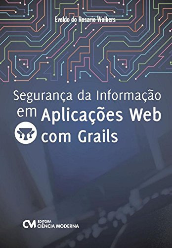 Libro Seguranca Da Informacao Em Aplicacoes Web Com Grails