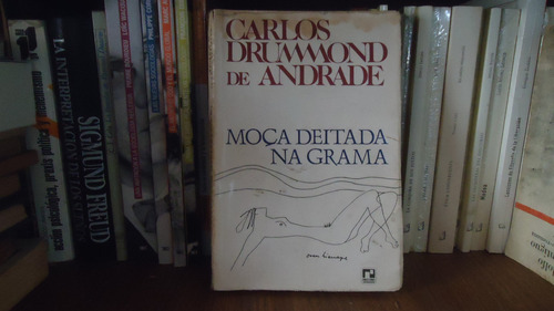 Carlos Drummond De Andrade: Moça Deitada Na Grama