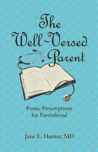 The Well-versed Parent, De Jane E Hunter. Editorial Wellstone Press, Tapa Blanda En Inglés