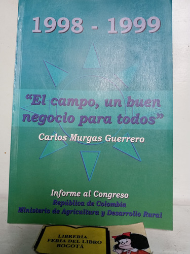 El Campo, Un Buen Negocio Para Todos - Carlos Murgas - 1999