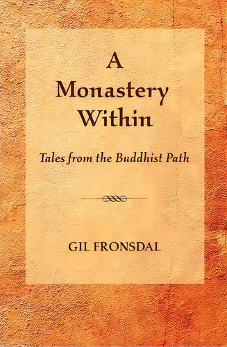 A Monastery Within, De Gil Fronsdal. Editorial Tranquil Books, Tapa Blanda En Inglés