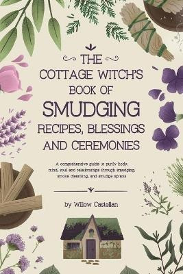 Libro The Cottage Witch's Book Of Smudging Recipes, Bless...