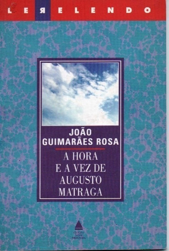 A Hora E A Vez De Augusto Matraga-novela De Guimarães Rosa