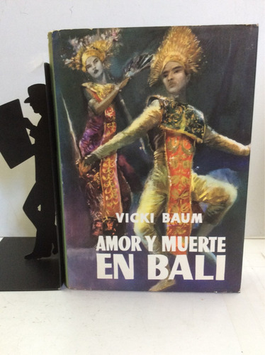 Amor Y Muerte En Bali, Vicki Baum