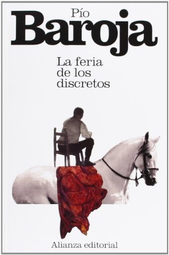 La Feria De Los Discretos / The Fair Of Discrete : Pio Baro