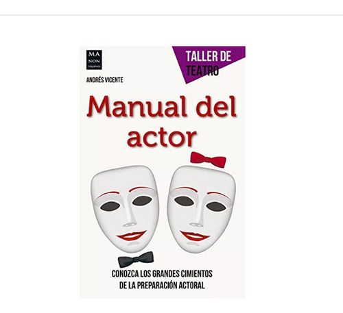 Libro Manual Del Actor Andres Ed Vicente Manontroppo