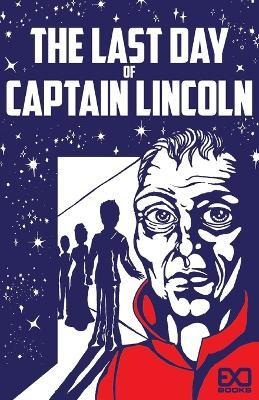 Libro The Last Day Of Captain Lincoln - Exo Books