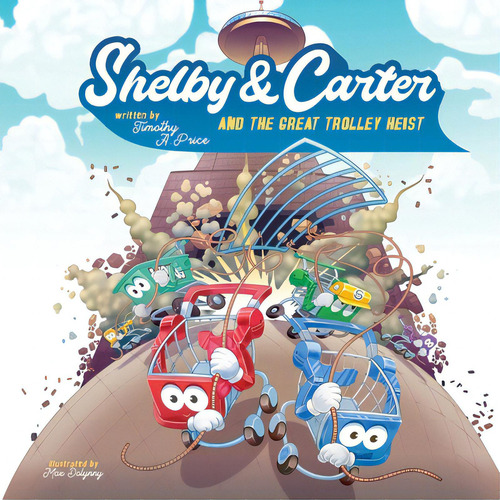 Shelby & Carter And The Great Trolley Heist, De Price, Timothy. Editorial Lulu Pr, Tapa Blanda En Inglés