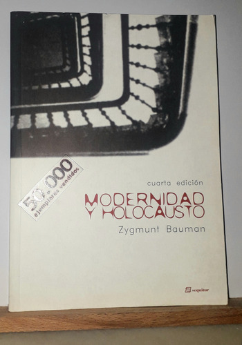 Modernidad Y Holocausto. Zygmunt Bauman. Editorial Sequitur