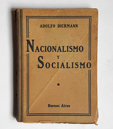 Nacionalismo Y Socialismo, Adolfo Dickmann, 1933