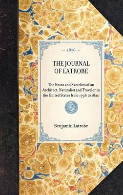 Libro Journal Of Latrobe - Benjamin Henry Latrobe