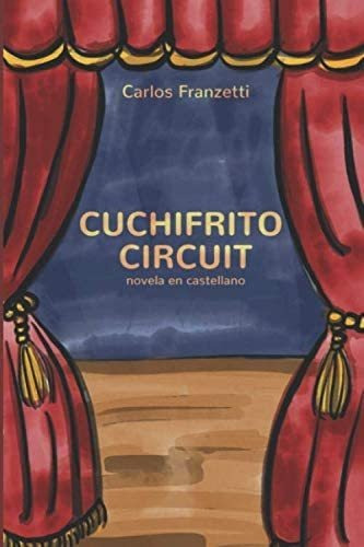 Libro: Cuchifrito Circuit: Novela En Castellano (spanish
