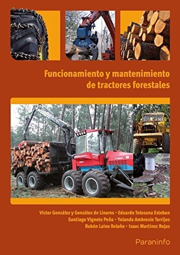 Funcionamiento Y Mantenimiento De Tractores Forestales - Vv 