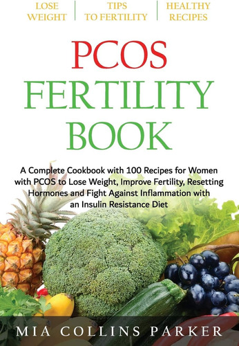 Libro: Pcos Fertility Book: A Complete Cookbook With 100 Rec