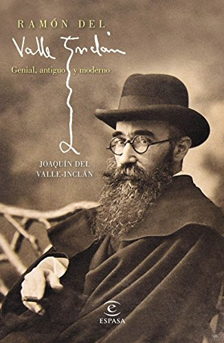 Ramon Del Valle-inclan: Genial Antiguo Y Moderno -fuera De C