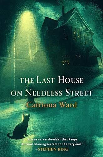 The Last House On Needless Street, De Ward, Catriona. Editorial Tor Nightfire, Tapa Dura En Inglés, 2021