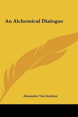 Libro An Alchemical Dialogue - Alexander Von Suchten