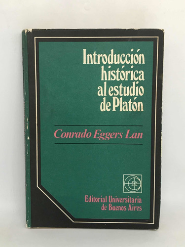 Introduccion Historica Al Estudio De Platon Conrado E Lan L5